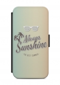 Sony Xperia ALWAYS SUNSHINE Flipcase Tasche Flip Hülle Case Cover Spruch Zitat