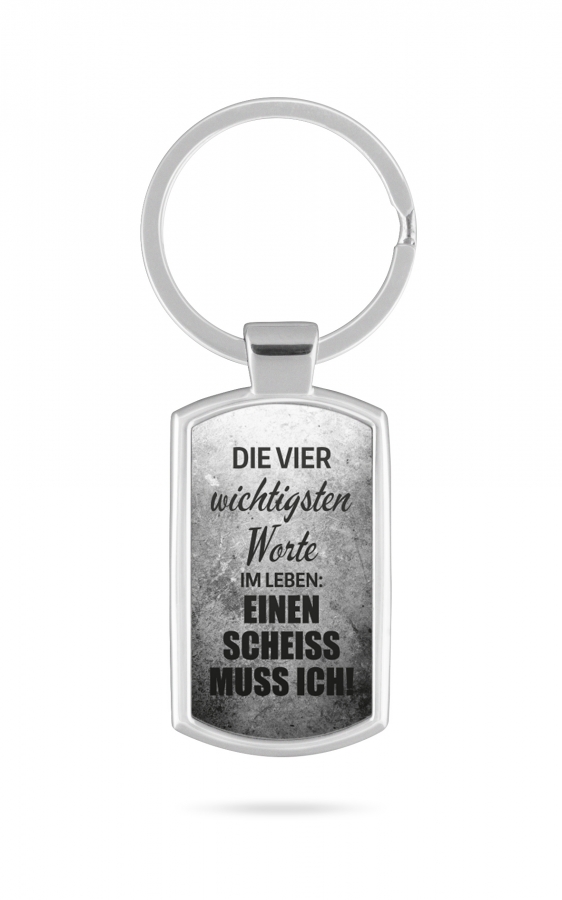 Schlüsselanhänger SCHEISS MUSS ICH Spruch Zitat
